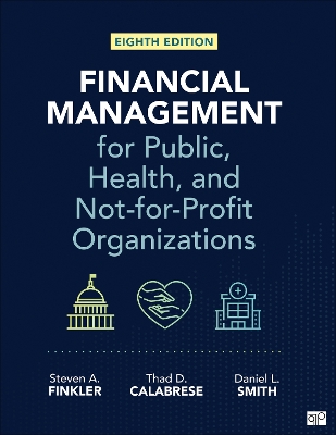 Financial Management for Public, Health, and Not-for-Profit Organizations 8th Revised edition