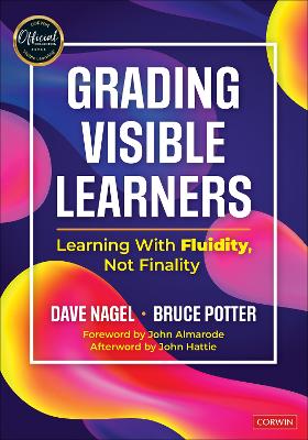 Grading Visible Learners: Learning With Fluidity, Not Finality