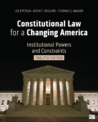 Constitutional Law for a Changing America: Institutional Powers and Constraints 12th ed.