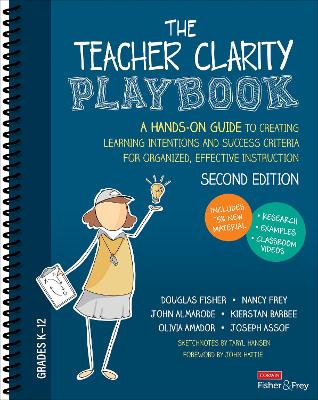 Teacher Clarity Playbook, Grades K-12: A Hands-On Guide to Creating Learning Intentions and Success Criteria for Organized, Effective Instruction