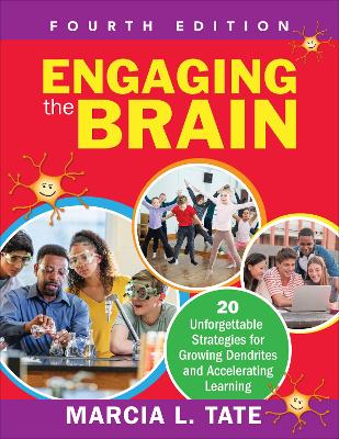 Engaging the Brain: 20 Unforgettable Strategies for Growing Dendrites and Accelerating Learning