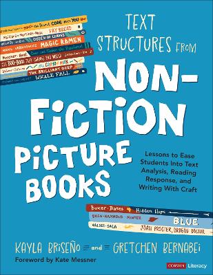 Text Structures From Nonfiction Picture Books: Lessons to Ease Students Into Text Analysis, Reading Response, and Writing  With Craft