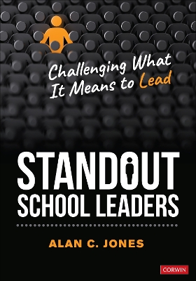 Standout School Leaders: Challenging What It Means to Lead