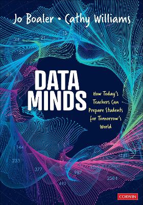 Data Minds: How Todays Teachers Can Prepare Students for Tomorrows World