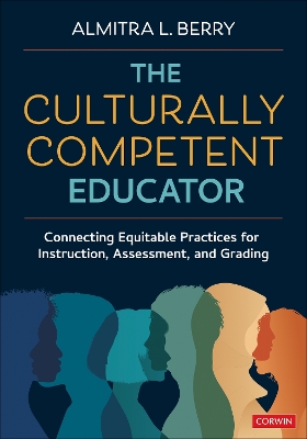 Culturally Competent Educator: Connecting Equitable Practices for Instruction, Assessment, and Grading