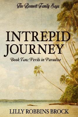 Intrepid Journey: Book Two: Perils in Paradise