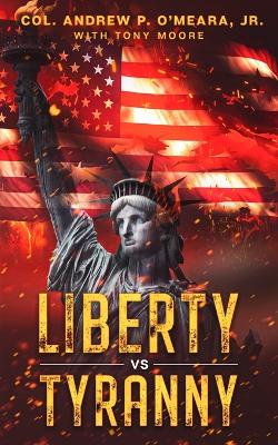 Liberty Vs Tyranny 4th ed.