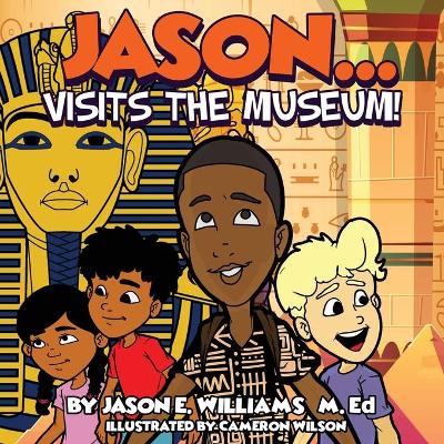 Jason...visits the Museum!