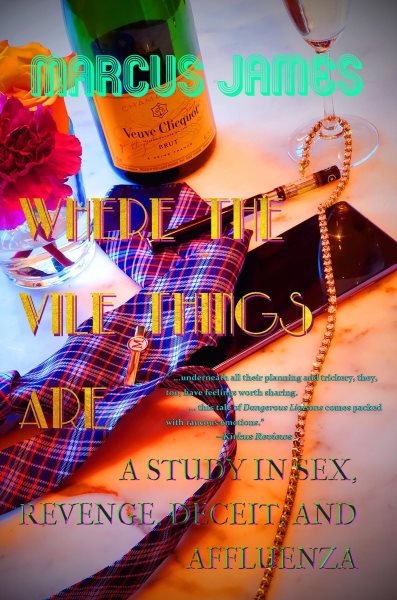Where the Vile Things Are: A Study in Sex, Revenge, Deceit, and Affluenza