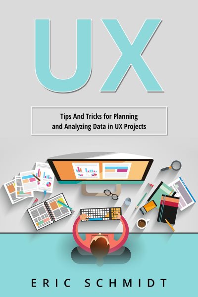 UX: Tips And Tricks for Planning  and Analyzing Data in UX Projects
