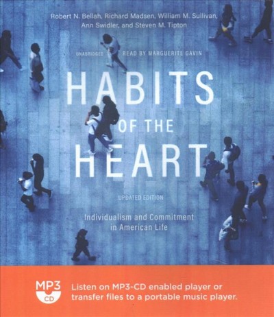 Habits of the Heart, Updated Edition: Individualism and Commitment in American Life