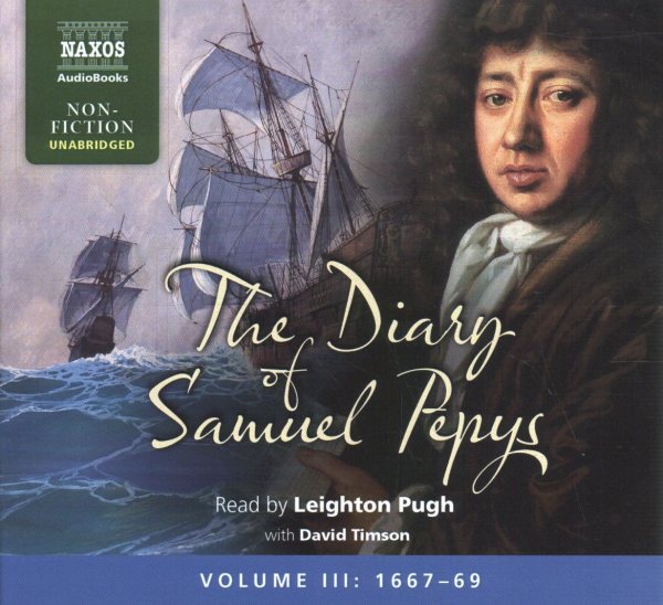 Diary of Samuel Pepys, Volume III: 1667-1669 3rd ed.