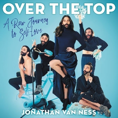 Over the Top: A Raw Journey to Self-Love Library Edition