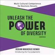 Unleash the Power of Diversity: Multi Cultural Competence for Business Results Library Edition