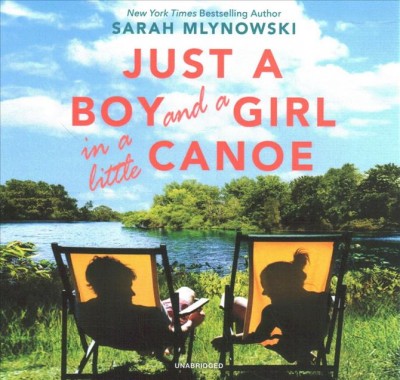 Just a Boy and a Girl in a Little Canoe Unabridged edition