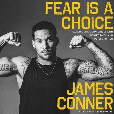 Fear Is a Choice: Tackling Life's Challenges with Dignity, Faith, and Determination Library Edition