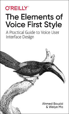 Elements of Voice First Style: A Practical Guide to Voice User Interface Design