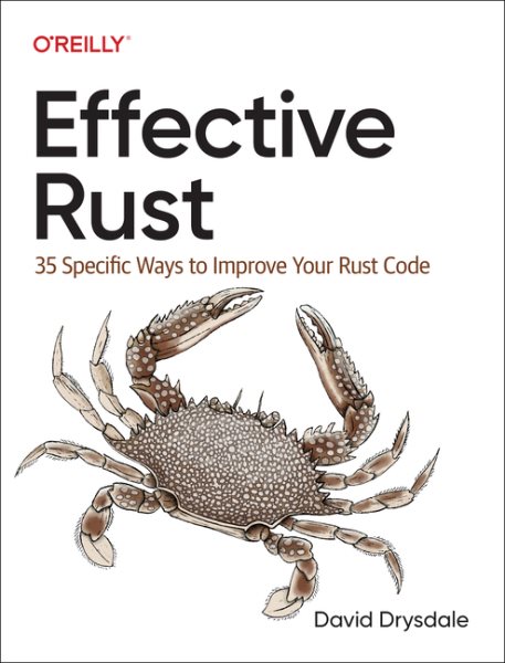 Effective Rust: 35 Specific Ways to Improve Your Rust Code
