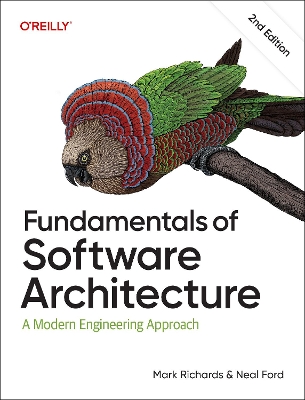 Fundamentals of Software Architecture: A Modern Engineering Approach 2nd Revised edition