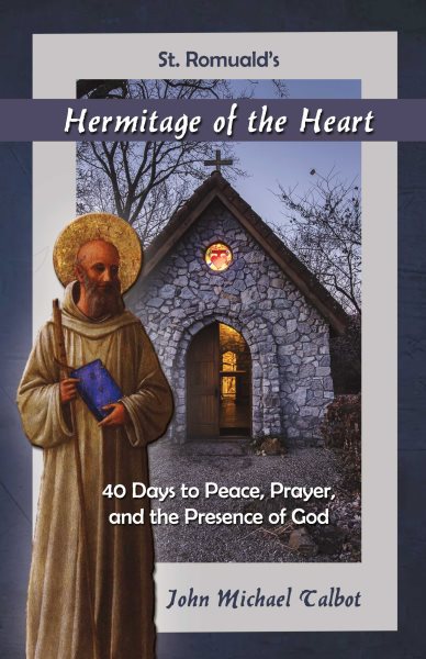 Hermitage of the Heart: 40 Days to Peace, Prayer, and the Presence of God