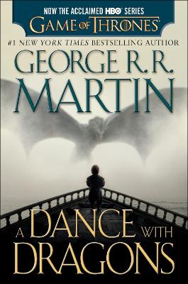 Dance with Dragons (HBO Tie-in Edition): A Song of Ice and Fire: Book Five: A Novel Media tie-in