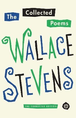 Collected Poems of Wallace Stevens: The Corrected Edition Revised edition