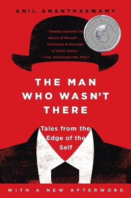 Man Who Wasn't There: Tales from the Edge of the Self