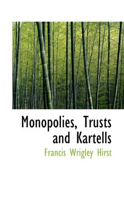 Monopolies, Trusts and Kartells
