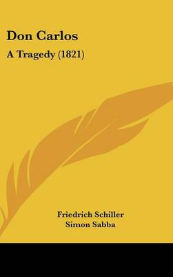 Don Carlos: A Tragedy (1821)
