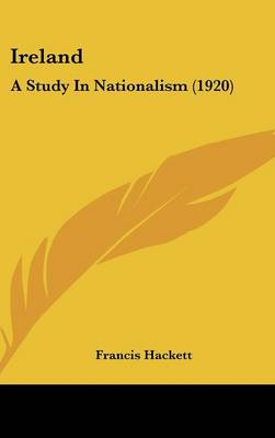 Ireland: A Study In Nationalism (1920)
