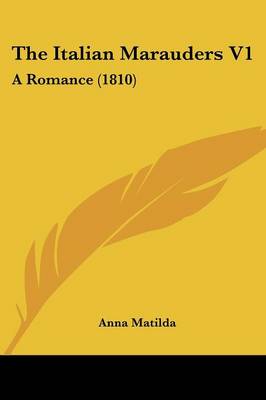 Italian Marauders V1: A Romance (1810)