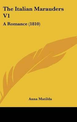 Italian Marauders V1: A Romance (1810)