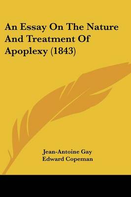 Essay On The Nature And Treatment Of Apoplexy (1843)