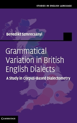 Grammatical Variation in British English Dialects: A Study in Corpus-Based Dialectometry