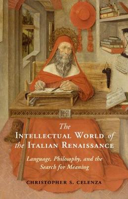 Intellectual World of the Italian Renaissance: Language, Philosophy, and the Search for Meaning