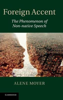 Foreign Accent: The Phenomenon of Non-native Speech