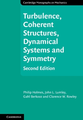 Turbulence, Coherent Structures, Dynamical Systems and Symmetry 2nd Revised edition