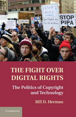 Fight over Digital Rights: The Politics of Copyright and Technology