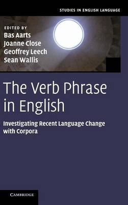 Verb Phrase in English: Investigating Recent Language Change with Corpora