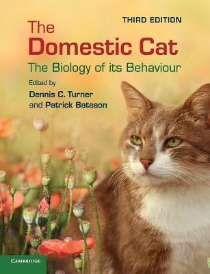 Domestic Cat: The Biology of its Behaviour 3rd Revised edition