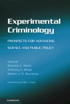 Experimental Criminology: Prospects for Advancing Science and Public Policy