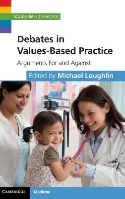 Debates in Values-Based Practice: Arguments For and Against