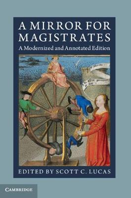 Mirror for Magistrates: A Modernized and Annotated Edition