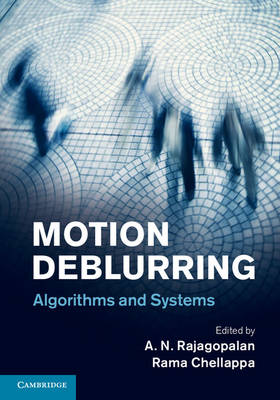 Motion Deblurring: Algorithms and Systems