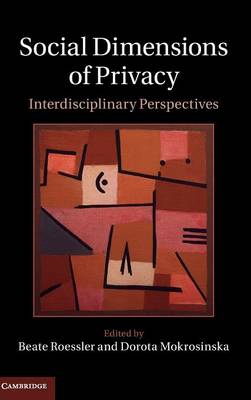 Social Dimensions of Privacy: Interdisciplinary Perspectives