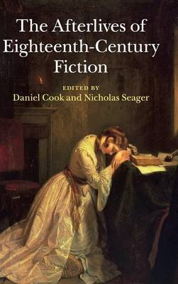 Afterlives of Eighteenth-Century Fiction
