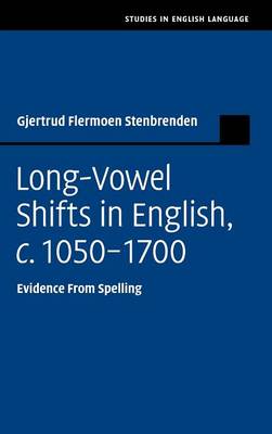 Long-Vowel Shifts in English, c.10501700: Evidence from Spelling
