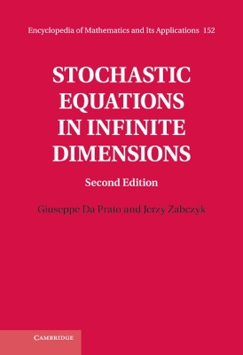 Stochastic Equations in Infinite Dimensions 2nd Revised edition