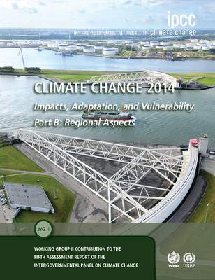 Climate Change 2014  Impacts, Adaptation and Vulnerability: Part B:  Regional Aspects: Volume 2, Regional Aspects: Working Group II Contribution to the IPCC Fifth Assessment Report