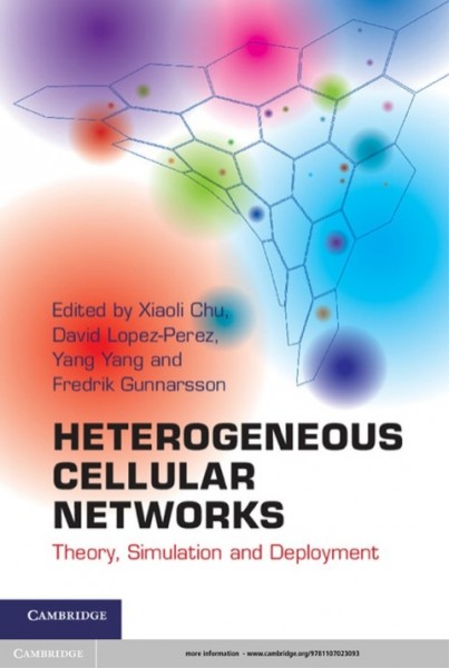 Heterogeneous Cellular Networks: Theory, Simulation and Deployment